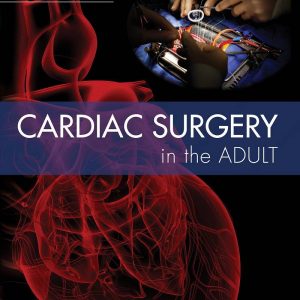 Cardiac Surgery in the Adult 5th Edition by Lawrence H. Cohn