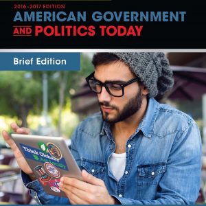 Cengage Advantage Books American Government and Politics Today Brief Edition 2016-2017 9th Edition