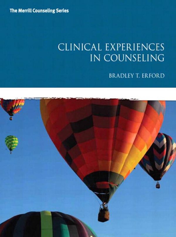 Clinical Experiences in Counseling by Bradley T. Erford