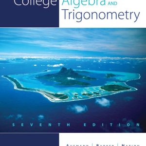 College Algebra and Trigonometry 7th Edition by Richard N. Aufmann