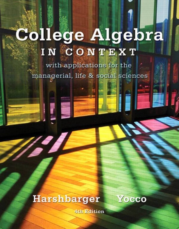 College Algebra in Context 4th Edition by Ronald J. Harshbarger