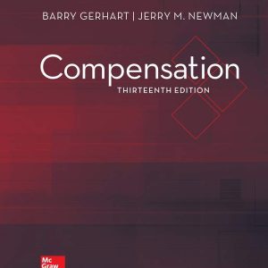 Compensation 13th Edition by George Milkovich