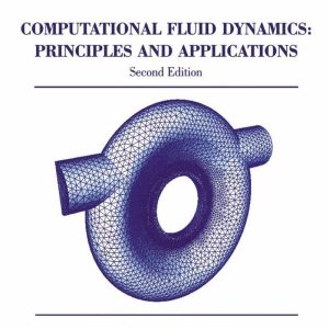 Computational Fluid Dynamics Principles and Applications 2nd Edition by Jiri Blazek