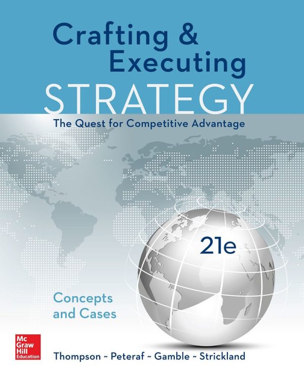 Crafting & Executing Strategy The Quest for Competitive Advantage Concepts and Cases 21st Edition