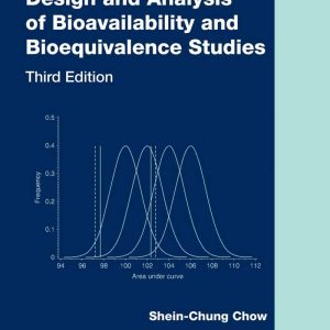 Design and Analysis of Bioavailability and Bioequivalence Studies 3rd Edition