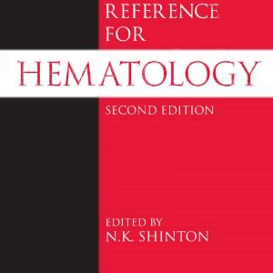 Desk Reference for Hematology 2nd Edition by N.K. Shinton