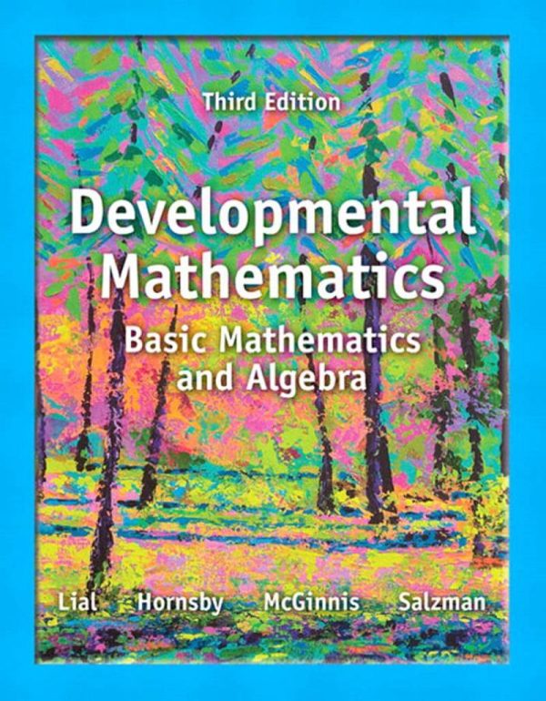 Developmental Mathematics Basic Mathematics and Algebra 3rd Edition- Margaret L. Lial