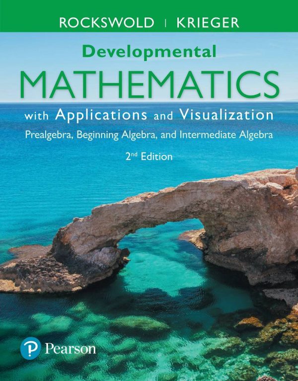 Developmental Mathematics with Applications and Visualization 2nd Edition by Rockswold Gary K