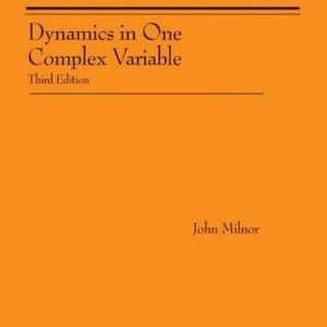 Dynamics in One Complex Variable 3rd Edition by John Milnor