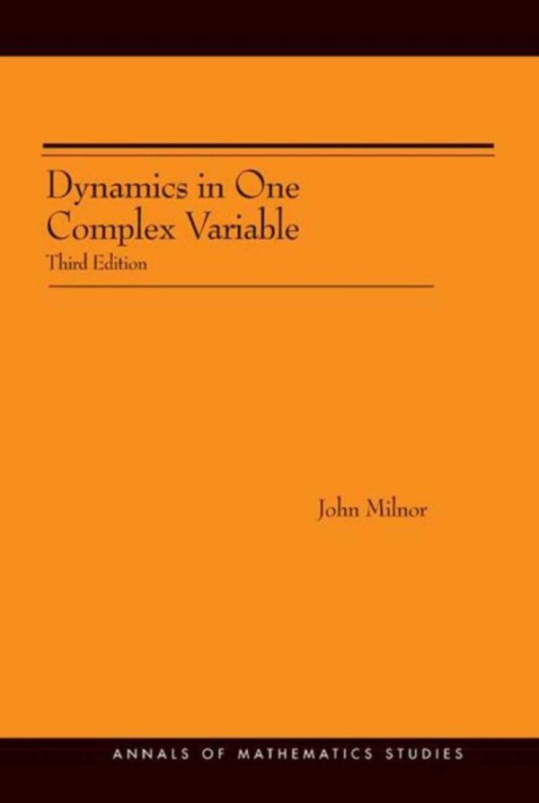 Dynamics in One Complex Variable 3rd Edition by John Milnor