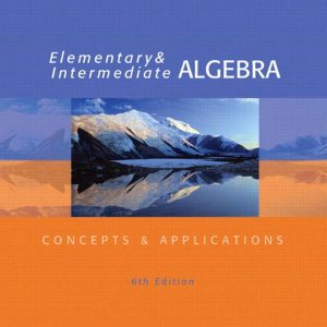 Elementary and Intermediate Algebra Concepts & Applications- Marvin L. Bittinger