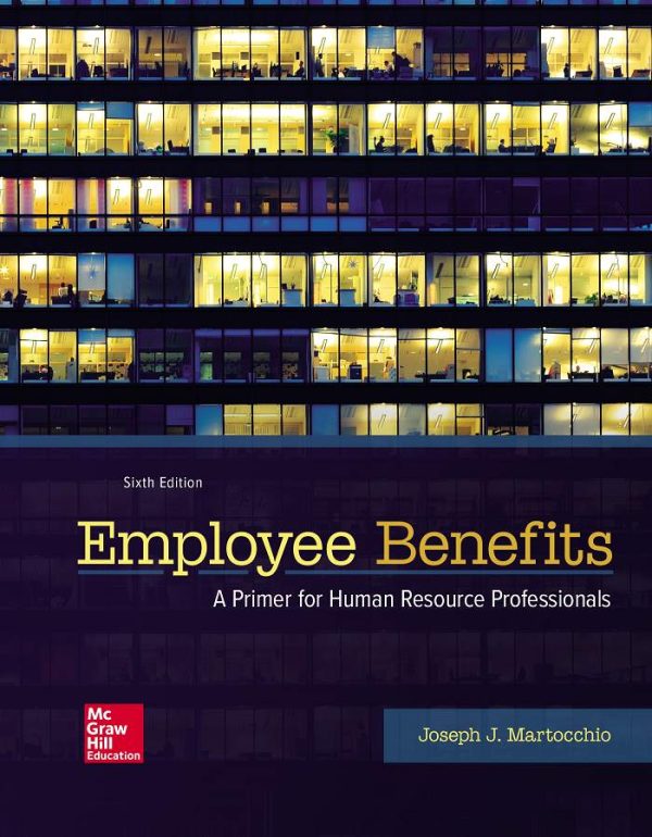 Employee Benefits A Primer for Human Resource 6th Edition