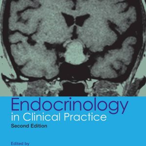 Endocrinology in Clinical Practice 2nd Edition by Philip E. Harris