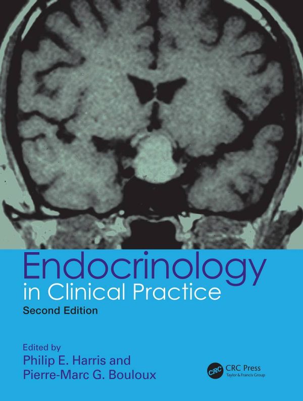 Endocrinology in Clinical Practice 2nd Edition by Philip E. Harris