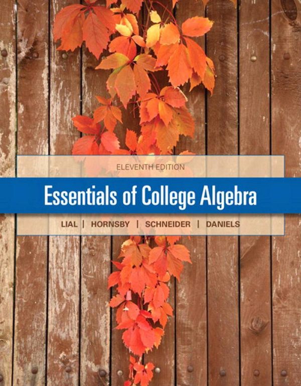 Essentials of College Algebra 11th Edition by Margaret L. Lial