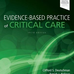 Evidence-Based Practice of Critical Care 3rd Edition by Clifford S. Deutschman