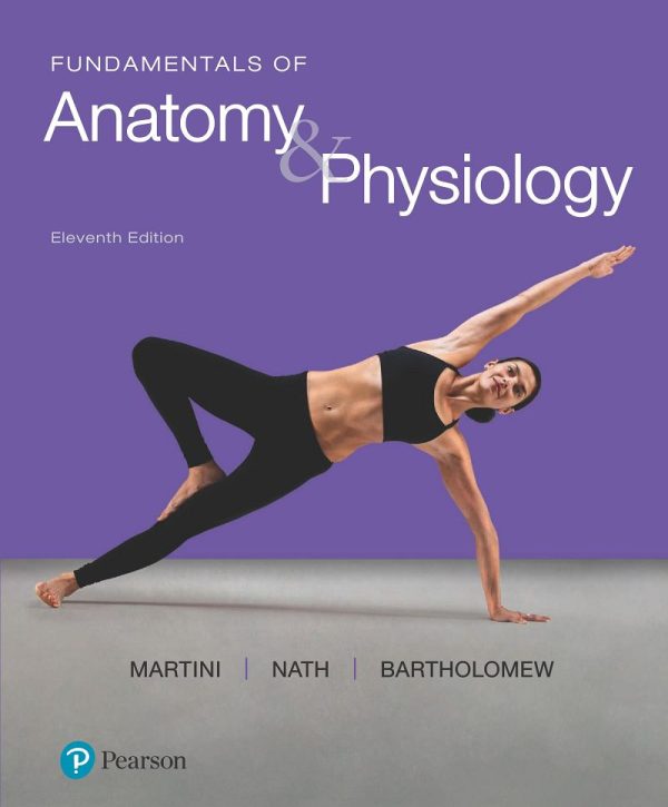 Fundamentals of Anatomy & Physiology 11th Edition 11e