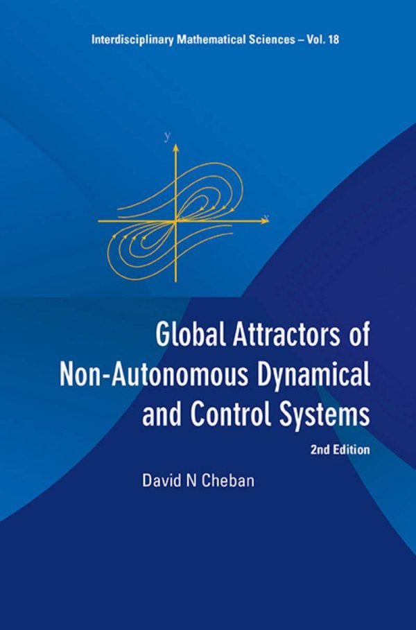 Global Attractors Of Non-autonomous Dynamical And Control Systems 2nd by David N Cheban