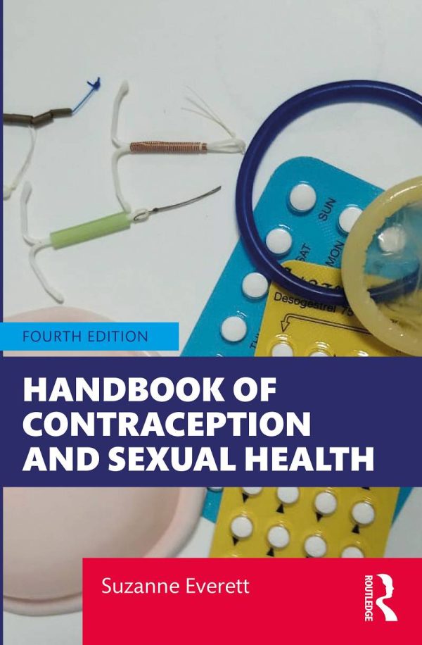 Handbook of Contraception and Sexual Health 4th Edition by Suzanne Everett