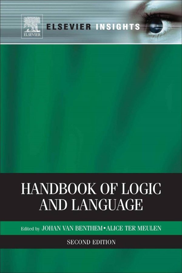 Handbook of Logic and Language (Elsevier Insights) by Johan F. A. K.