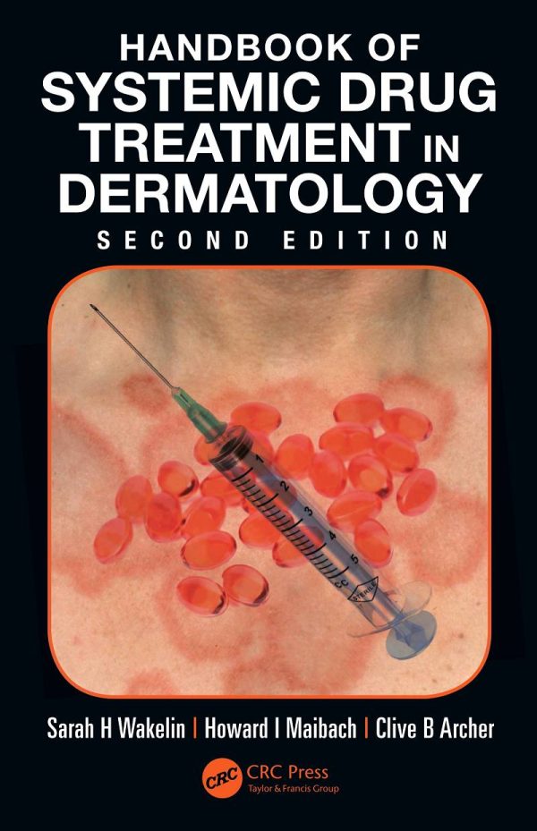 Handbook of Systemic Drug Treatment in Dermatology 2nd by Sarah H. Wakelin