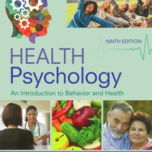 Health Psychology An Introduction to Behavior and Health 9th Edition