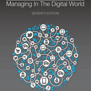 Information Systems Today Managing in the Digital World 7th Edition