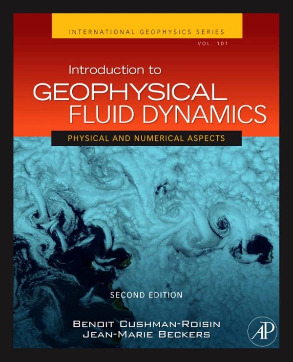 Introduction to Geophysical Fluid Dynamics Physical and Numerical Aspects 2nd Edition by Benoit Cushman-Roisin