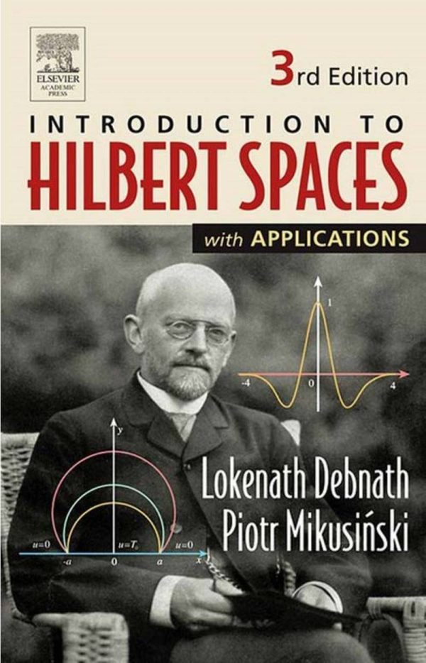Introduction to Hilbert Spaces with Applications 3rd Edition by Lokenath Debnath