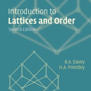 Introduction to Lattices and Order 2nd Edition by B. A. Davey