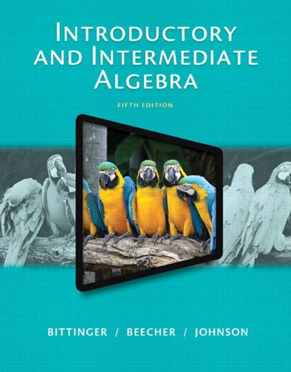 Introductory and Intermediate Algebra 5th Edition by Bittinger Marvin L.