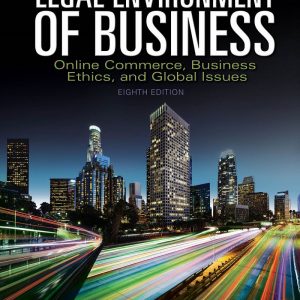 Legal Environment of Business Online Commerce Ethics and Global Issues 8th Edition