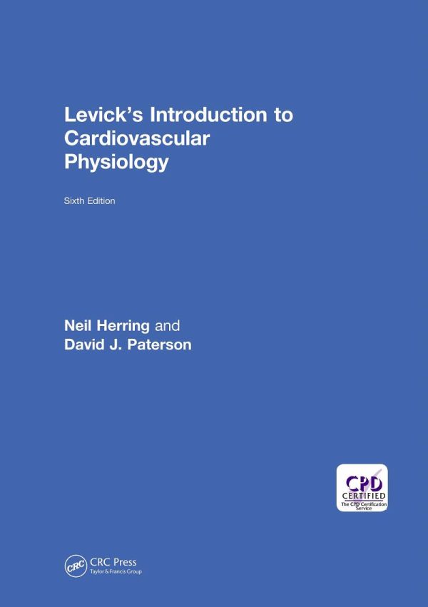 Levick's Introduction to Cardiovascular Physiology 6th by Neil Herring