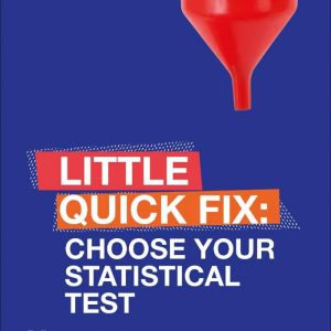 Little Quick Fix Choose Your Statistical Test 1st Edition by Maureen Haaker