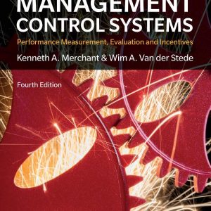 Management Control Systems 4th Edition Performance Measurement Evaluation and Incentives 4e 4th Edition