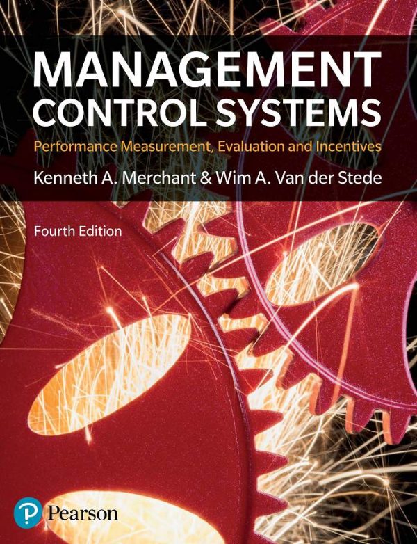 Management Control Systems 4th Edition Performance Measurement Evaluation and Incentives 4e 4th Edition