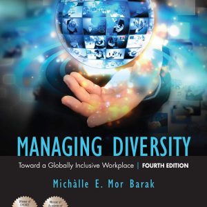 Managing Diversity Toward a Globally Inclusive Workplace 4th Edition by Michalle E. Mor Barak