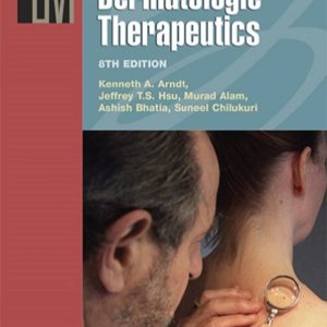Manual of Dermatologic Therapeutics 8th Edition by Kenneth A. Arndt