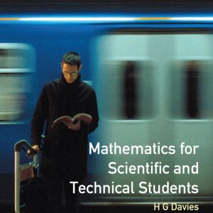 Mathematics for Scientific and Technical Students 2nd Edition by H. Davies