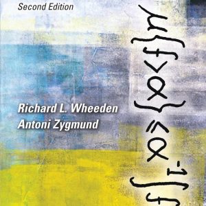 Measure and Integral An Introduction to Real Analysis 2nd Edition by Richard L. Wheeden