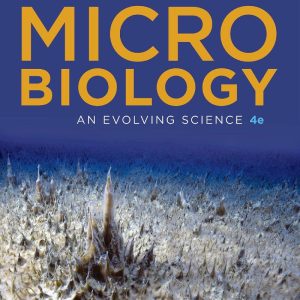Microbiology An Evolving Science 4th (Fourth Edition)