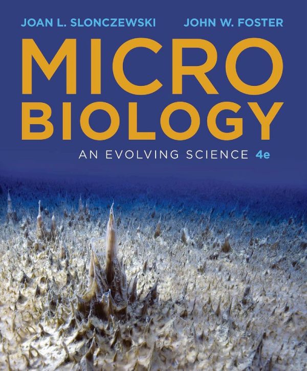Microbiology An Evolving Science 4th (Fourth Edition)