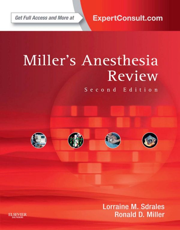 Miller's Anesthesia Review Expert Consult 2nd Edition by Lorraine M Sdrales MD
