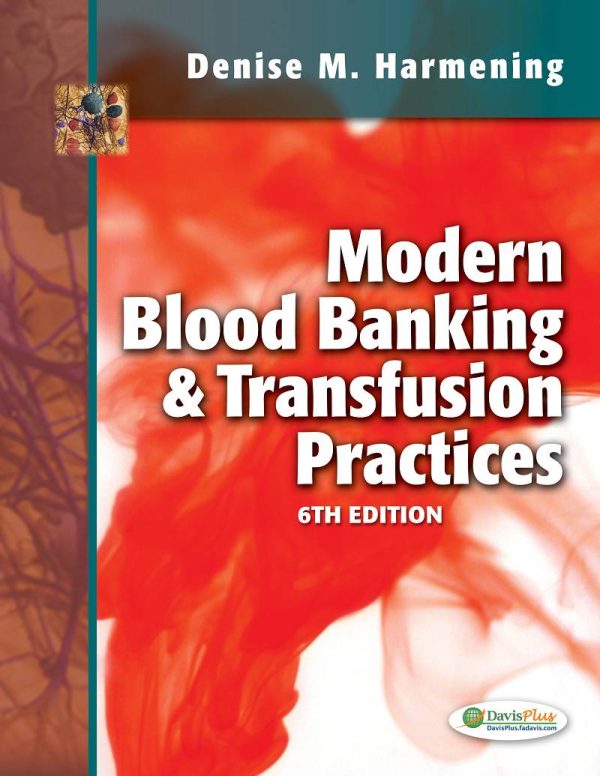 Modern Blood Banking & Transfusion Practices 6th Edition by Denise M. Harmening