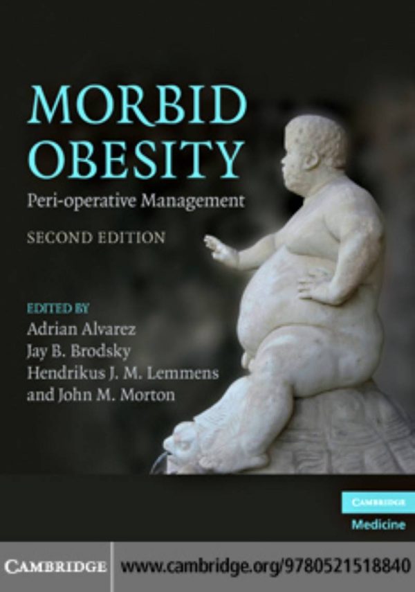 Morbid Obesity Peri-operative Management 2nd Edition by Adrian Alvarez