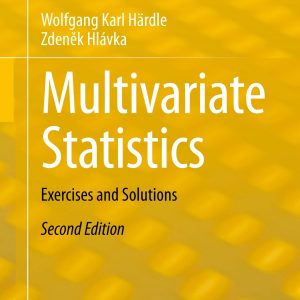Multivariate Statistics Exercises and Solutions 2nd Edition by Wolfgang Karl Härdle