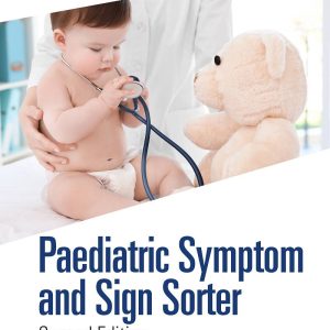 Paediatric Symptom and Sign Sorter Second Edition by A. Sahib El-Radhi