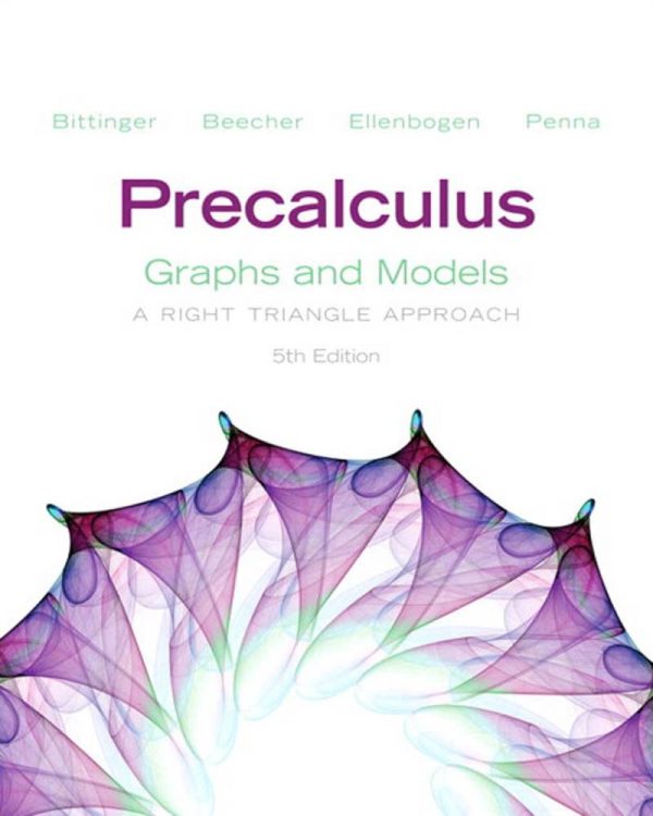 Precalculus Graphs and Models 5th Edition by Marvin L. Bittinger