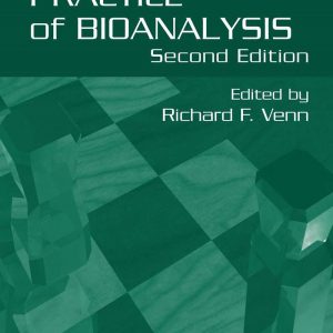 Principles and Practice of Bioanalysis 2nd Edition by Richard F. Venn