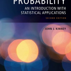 Probability An Introduction with Statistical Applications 2nd Edition by John J. Kinney